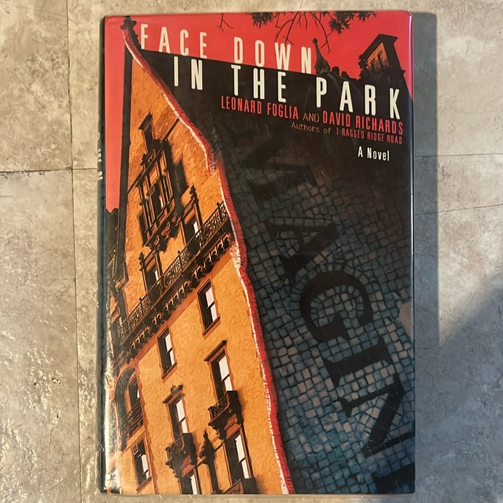 Face Down in the Park. Leonard Fogalia and David Richard’s. A novel.